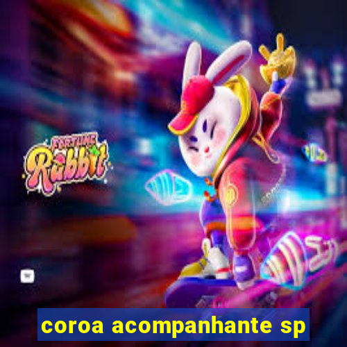 coroa acompanhante sp